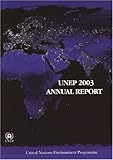 UNEP Annual Report, United Nations Environment Programme, 9280724266