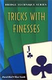 Tricks with Finesses (Bridge Technique)