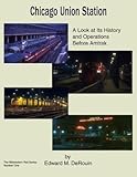 Front cover for the book Chicago Union Station : a look at its history and operations before Amtrak by Edward M. DeRouin