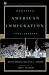 Debating American Immigration, 1882-Present