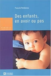 Des enfants, en avoir ou pas