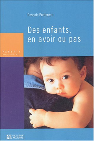 Des enfants, en avoir ou pas