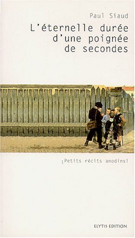 L' éternelle durée d'une poignée de secondes