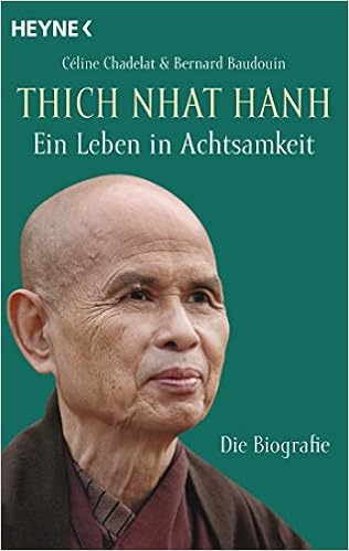 Thich Nhat Hanh Ein Leben In Achtsamkeit Die Biografie Chadelat Celine Baudouin Bernard Schuhmacher Stephan Schuhmacher Maike Amazon De Bucher
