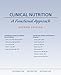 Clinical Nutrition:  A Functional Approach