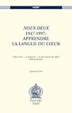 Nous deux 1947-1997: apprendre la langue du cur (Accent) by