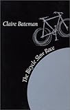 The Bicycle Slow Race, Bateman, Claire, 0819521965