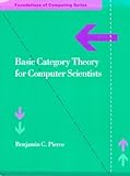 Basic Category Theory for Computer Scientists (Foundations of Computing)