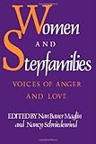 Women and Stepfamilies : Voices of Anger and Love, , 0877225869