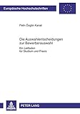Image de Die Auswahlentscheidungen zur Bewerberauswahl: Ein Leitfaden für Studium und Praxis (Europäische Hochschulschriften / European University Studies /