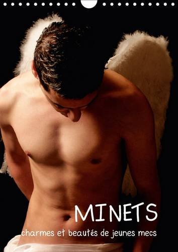 Minets, Charmes Et Beautes De Jeunes Mecs 2017: Ces Mecs Sont Jeunes Et Beaux, on Les Appelle Minets (Calvendo Personnes) (French Edition) by (Hardcover-spiral)