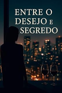 Livro Entre o Desejo e o Segredo