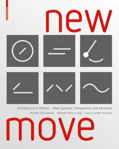 Download New Move: Architecture in Motion - New Dynamic Components and Elements PDF