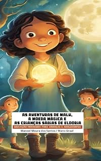 Livro As aventuras de Malu, a moeda mágica e as crianças sábias de Eldoria