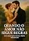Livro QUANDO O AMOR NÃO SEGUE REGRAS: Um amor que nunca pediu permissão (Amores estranhos)