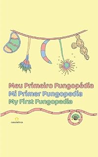 Livro Meu Primeiro Fungopédia/ Mi Primer Fungopedia / My First Fungopedia