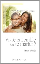 Vivre ensemble ou se marier ?