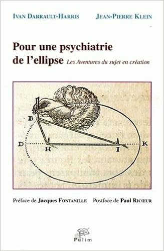 Amazon Fr Pour Une Psychiatrie De L Ellipse Les Aventures Du Sujet En Creation Darrault Harris Ivan Klein Jean Pierre Livres