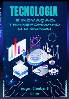 Livro Tecnologia E Inovação Transformando O Mundo