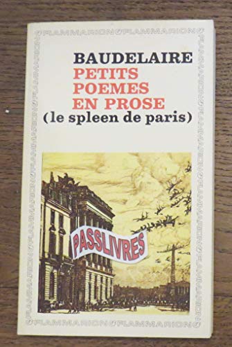 Petits poemes en prose (le spleen de paris)