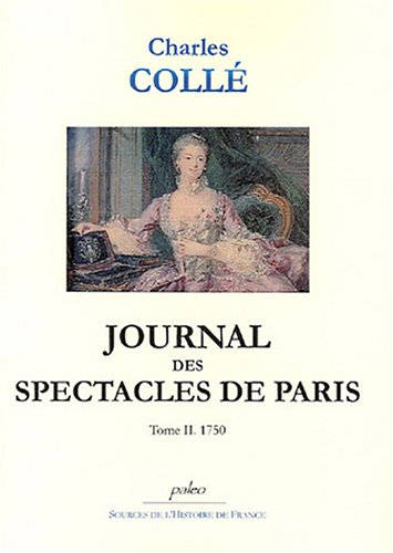 Journal historique sur les hommes de lettres, les ouvrages dramatiques & les événements les plus mémorables du règne de Louis XV
