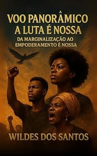 Livro voo panorâmico - A luta é nossa: da marginalização ao empoderamento