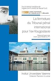 La  fermeture du Tribunal pénal international pour l'ex-Yougoslavie