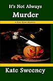 It's Not Always Murder (Kate Ryan Mysteries Book 8)