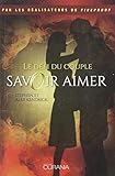 Savoir aimer : Le défi du couple by 