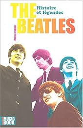 The  Beatles, histoire et légendes