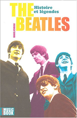 The  Beatles, histoire et légendes