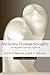 Authentic Human Sexuality: An Integrated Christian Approach