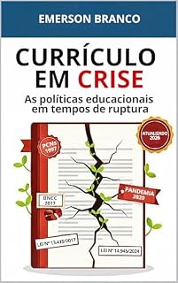 Livro Currículo em Crise: as Políticas Educacionais em Tempos de Ruptura