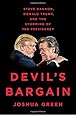 Devil's Bargain: Steve Bannon, Donald Trump, and the Storming of the Presidency