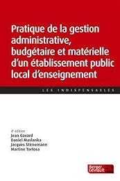 Pratique de la gestion administrative, budgétaire et matérielle d'un établissement public local d'enseignement