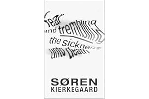 Fear and Trembling and The Sickness Unto Death