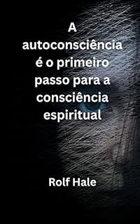 Livro A autoconsciência é o primeiro passo para a consciência espiritual