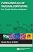 Fundamentals of Natural Computing: Basic Concepts, Algorithms, and Applications (Chapman & Hall/CRC Computer and Information Science Series) by Leandro Nunes de Castro