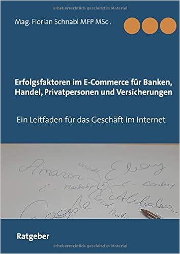 Erfolgsfaktoren Im E Commerce Fur Banken Handel Privatpersonen Und Versicherungen Ein Leitfaden Fur Privatpersonen Und Unternehmen Amazon De Schnabl Florian Bucher