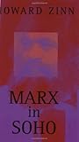 Marx in Soho: A Play on History, Howard Zinn, 0896085937