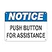 Notice Push Button for Assistance Hazard Sign Notice Signs Label Vinyl Decal Sticker Kit OSHA Safety Label Compliance Signs 8