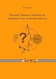 Dynamic Network Selection for Optimized Use of Mobile Internet, Lahde, Sven, 3832527672