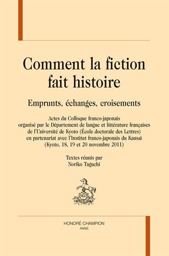 Comment la fiction fait histoire