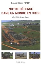 Notre défense dans un monde en crise