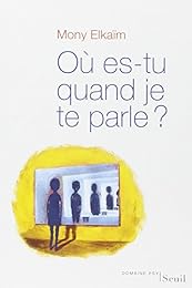 Où es-tu quand je te parle ?