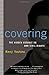 Covering: The Hidden Assault on Our Civil Rights - Book by Kenji Yoshino
