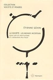 La  société, un monde incertain