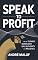 Livro Speak to Profit : The Art of Turning Words into Sales, Authority and Influence