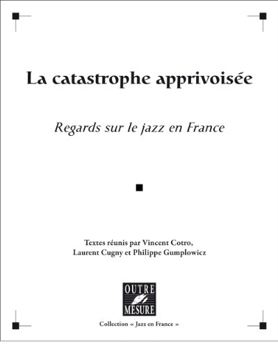 La  catastrophe apprivoisée