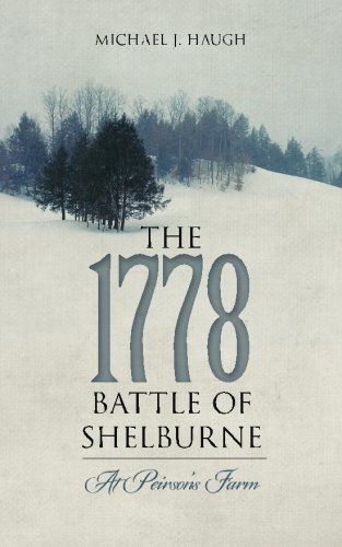 The 1778 Battle of Shelburne: At Peirson's Farm The 1778 Battle of Shelburne: At Peirson's Farm